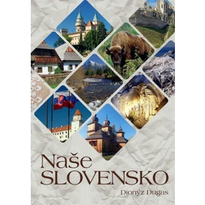 Naše Slovensko - Dionýz Dugas