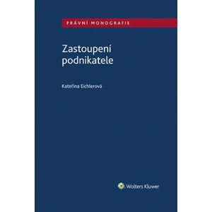 Zastoupení podnikatele - Kateřina Eichlerová