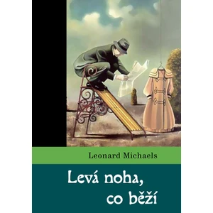 Levá noha, co běží -- soubor povídek, sv. 1/2