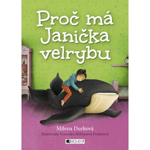 Proč má Janička velrybu - Milena Durková