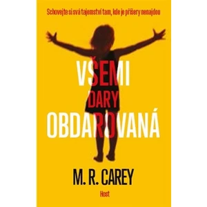 Všemi dary obdarovaná - Carey M. R.