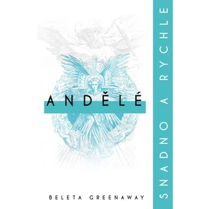 Andělé - Greenaway Beleta