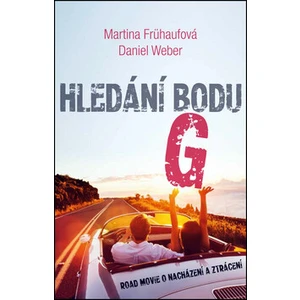 Hledání bodu G - Martina Frühaufová, Daniel Weber