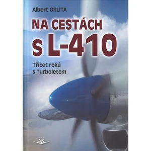 Na cestách s L-410 - Orlita Albert