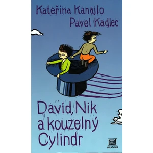 David, Nik a kouzelný cylindr - Kanajlo Kateřina