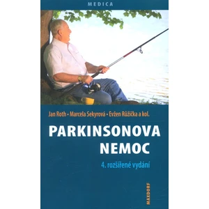 Parkinsonova nemoc - Roth Jan, Sekyrová Marcela, Růžička Evžen