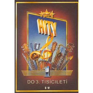 Hity do 3. tisíciletí 1. díl - Kolektiv autorů