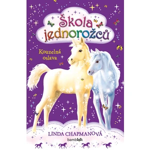 Škola jednorožců - Kouzelná oslava, Chapmanová Linda