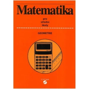 Matematika (geometrie) - učebnice pro SŠ - Keblová Alena