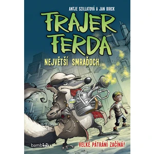 Frajer Ferda - Největší smraďoch, Szillat Antje