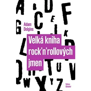 Velká kniha rock´n´rollových jmen - Adam Dolgins