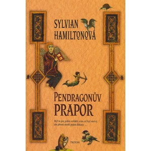 Pendragonův prapor - Hamiltonová Sylvian