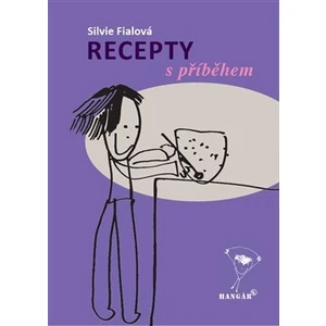 Recepty s příběhem - Fialová Silvie