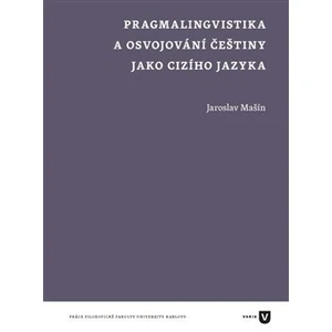 Pragmalingvistika a osvojování češtiny jako cizího jazyka