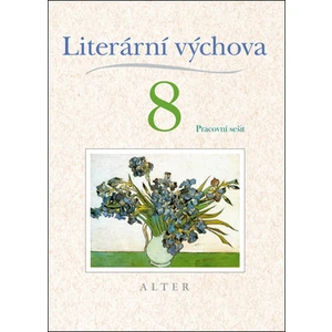 Literární výchova 8 Pracovní sešit -- Pracovní sešit