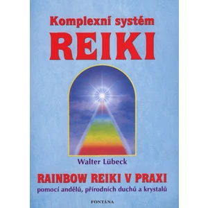 Komplexní systém Reiki - Walter Lübeck