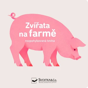 Zvířata na farmě Rozpohybovaná kniha