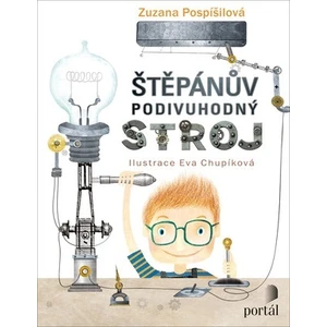 Štěpánův podivuhodný stroj - Zuzana Pospíšilová