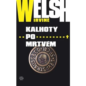 Kalhoty po mrtvém - Irvine Welsh