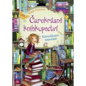 Čarokrásné knihkupectví Kámoškami napořád! - Katja Frixeová