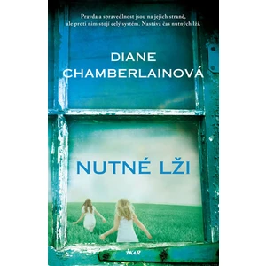 Nutné lži - Diane Chamberlainová