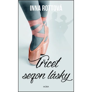 Třicet sezon lásky - Inna Rottová