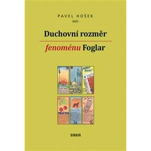 Duchovní rozměr fenoménu Foglar - Pavel Hošek