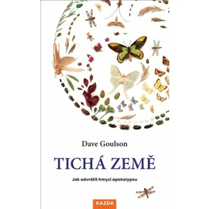 Tichá země - Dave Goulson