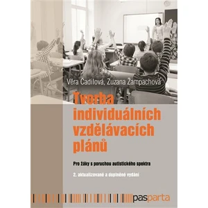 Tvorba individuálních vzdělávacích plánů - Věra Čadilová, Zuzana Žampachová