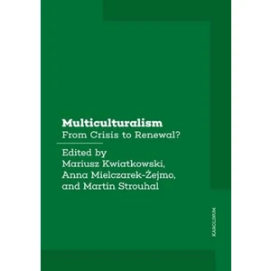 Multiculturalism - Martin Strouhal, Mariusz Kwiatkowski, Anna Mielczarek-Żejmo