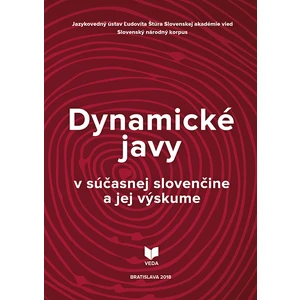 Dynamické javy v súčasnej slovenčine a jej výskume