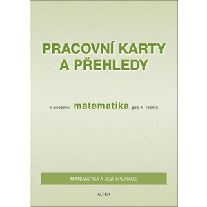 Pracovní karty a přehledy k učebnici Matematika pro 4. ročník