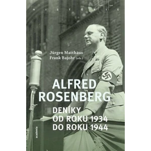 Alfred Rosenberg - Alfred Rosenberg, Frank Bajohr, Jürgen Matthäus