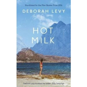 Hot Milk - Deborah Levy