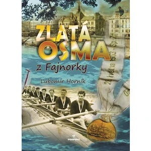 Zlatá osma z Fajnorky - Ľubomír Horník