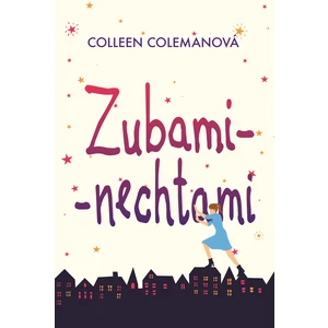 Zubami - nechtami - Colleen Colemanová