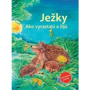 Ježky -- Ako vyrastajú a žijú - Reichenstetterová Friederun