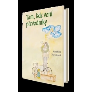 Tam, kde voní převodníky - Kateřina Nováková