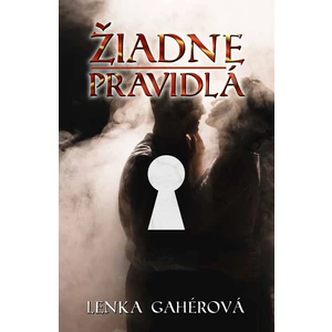 Žiadne pravidlá - Gahérová Lenka