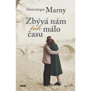 Zbývá nám tak málo času - Dominique Marny