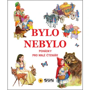 Bylo nebylo -- Pohádky pro malé čtenáře