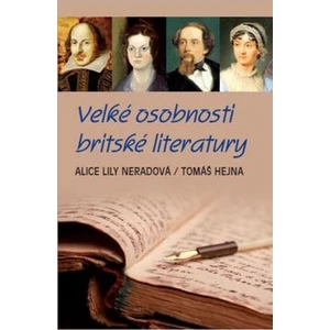 Velké osobnosti britské literatury - Tomáš Hejna, Alice Lily Neradová