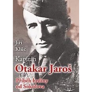 Kapitán Otakar Jaroš - Jiří Kluc