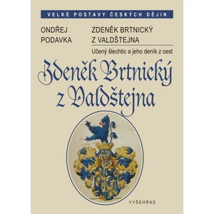 Zdeněk Brtnický z Valdštejna - Ondřej Podavka