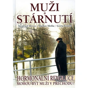 Muži a stárnutí - Hormonální revoluce - Meryn Siegfied