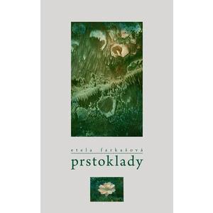 Prstoklady - Etela Farkašová