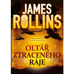 Oltář ztraceného ráje - James Rollins