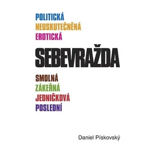 Sebevražda - Pískovský Daniel