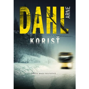 Korisť - Arne Dahl