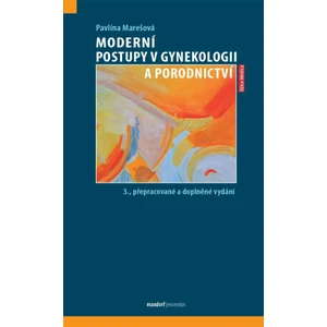 Moderní postupy v gynekologii a porodnictví - Pavlína Marešová